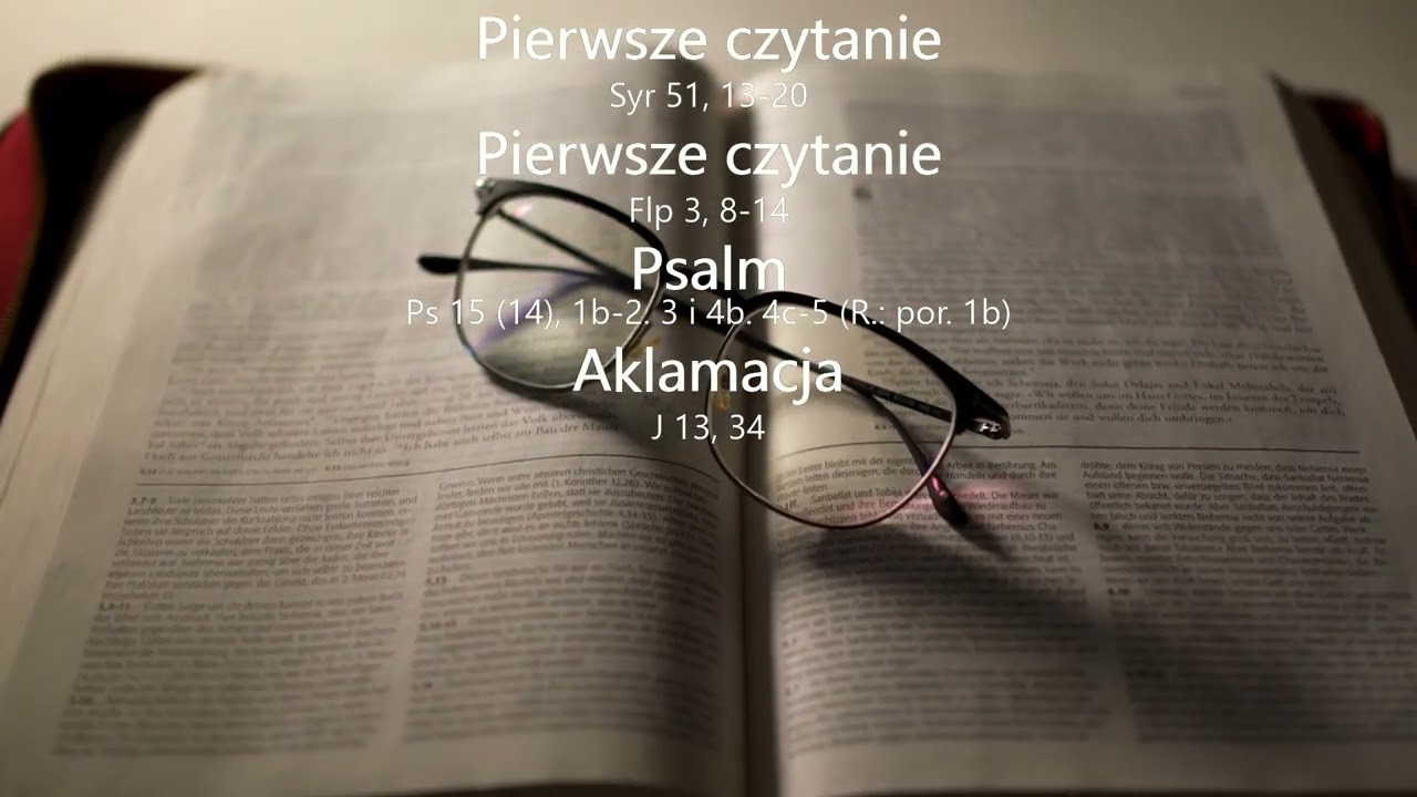 Czytania na dziś (środa 4.03.2026) Syr 51, 13-20; Flp 3, 8-14; Ps 15; J 13, 34