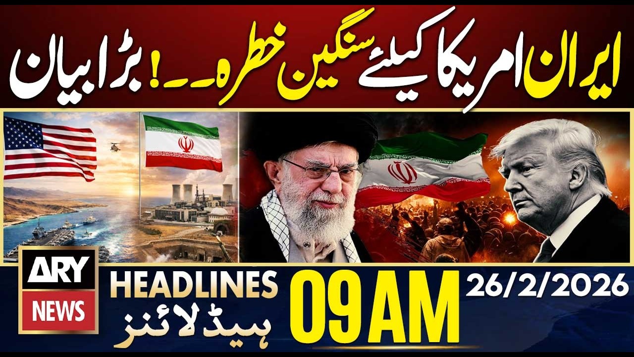 Iran Is A Big Threat To America - Iran vs US Conflict || ARY News 9 AM Headlines || 26th Feb 2026