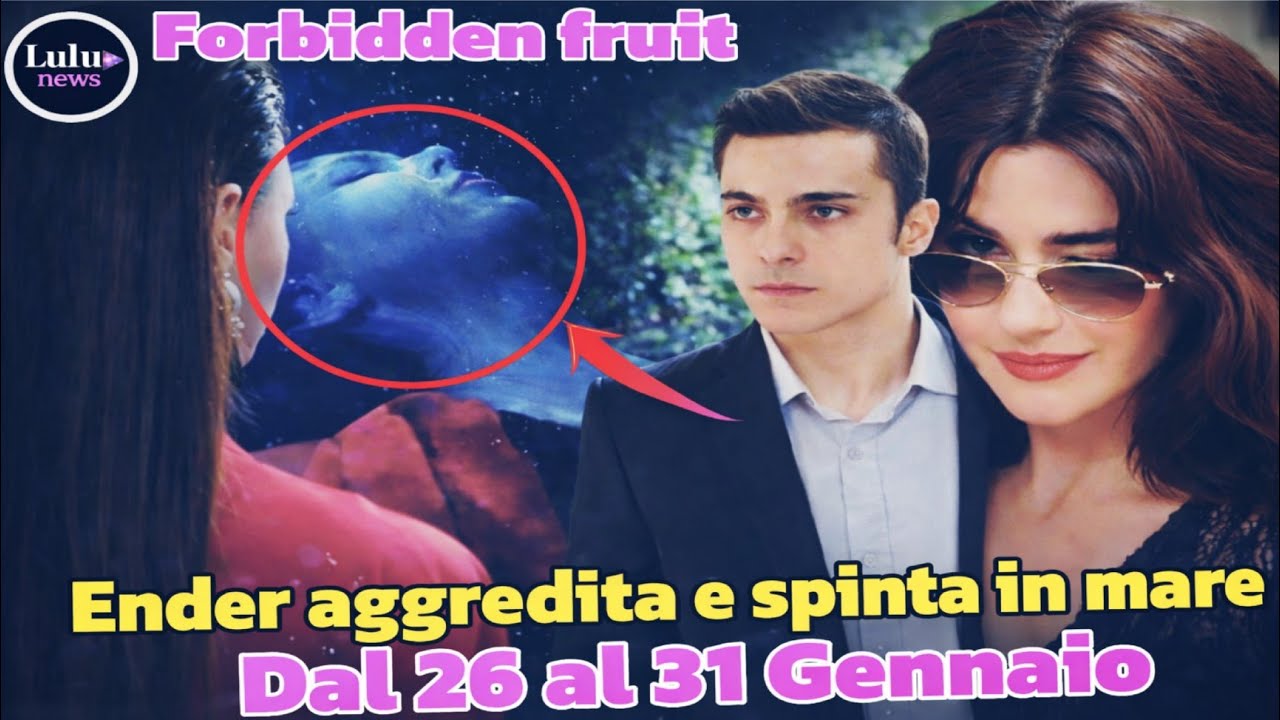 Forbidden fruit Anticipazioni;Dal 26 al 31 Gennaio La scioccante scoperta di Ender, la maledizione d