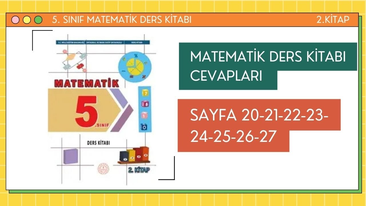 5. Sınıf Matematik Ders Kitabı 2. Kitap Cevapları Sayfa 20-21-22-23-24-25-26-27