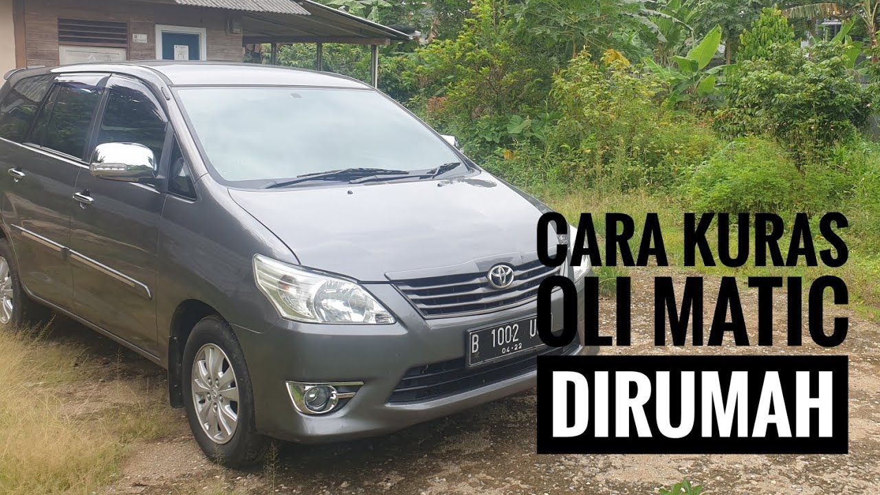 Cara Kuras Oli Matic Dirumah - Toyota Kijang Innova Tahun 2012