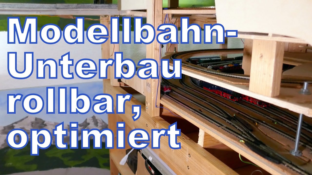 TUTORIAL: Optimierten, rollbaren Unterbau selbst bauen, Vorteile, Tipps, Modellbahn Spur N, H0, Z