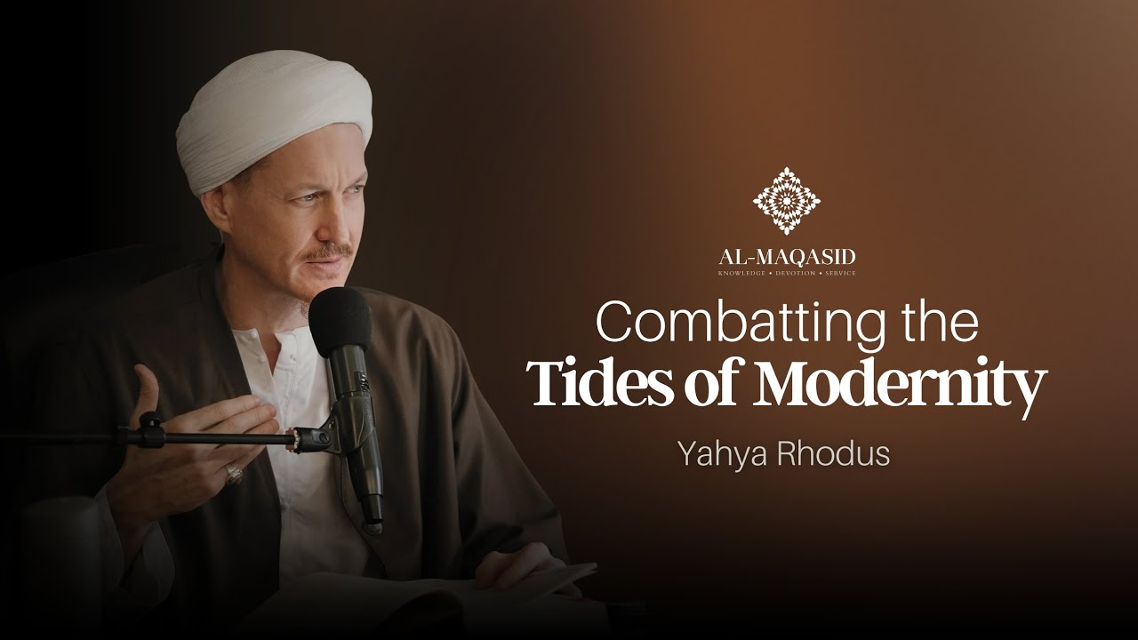 Combatting the Tides of Modernity - Yayha Rhodus