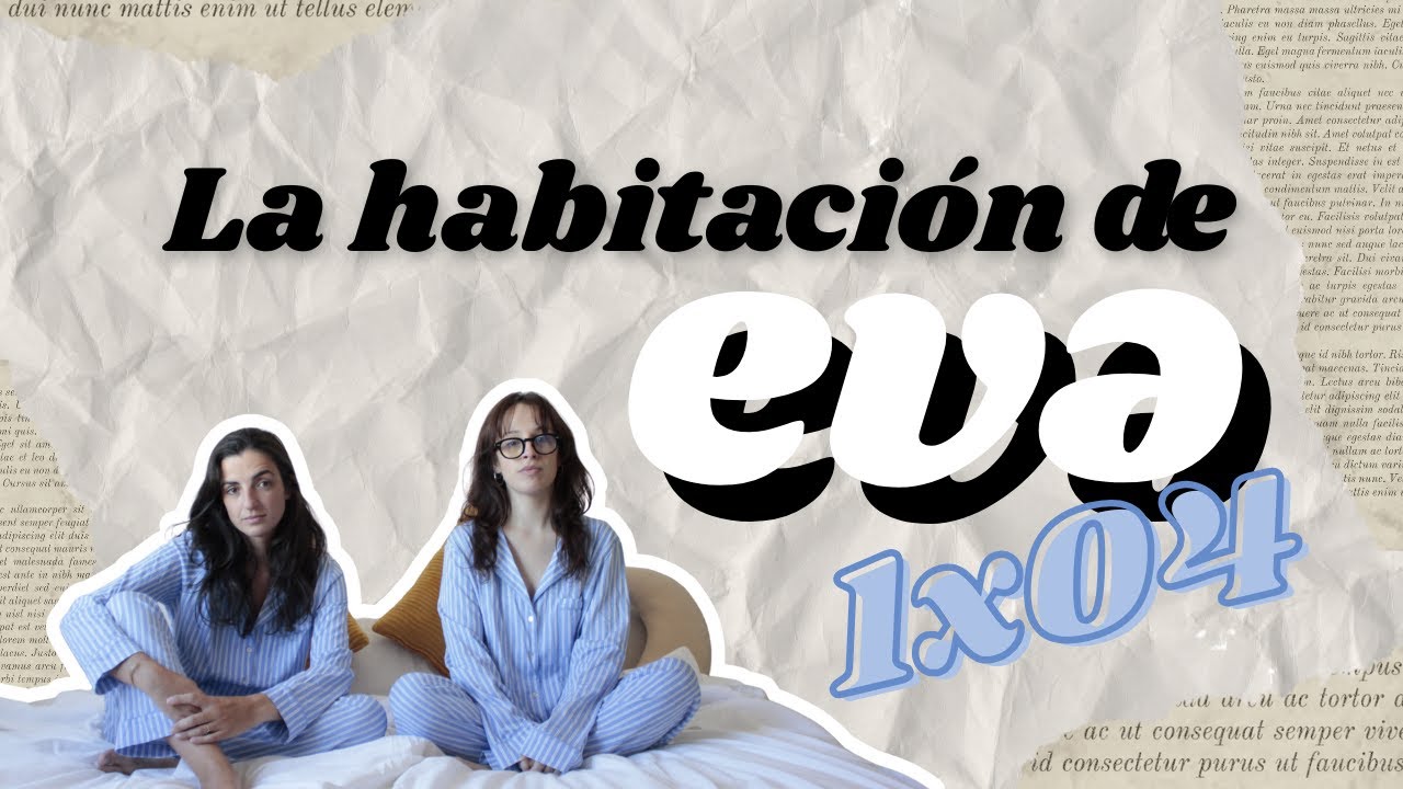 [La habitación de EVA] EP.4 | Aburrirse en 2025
