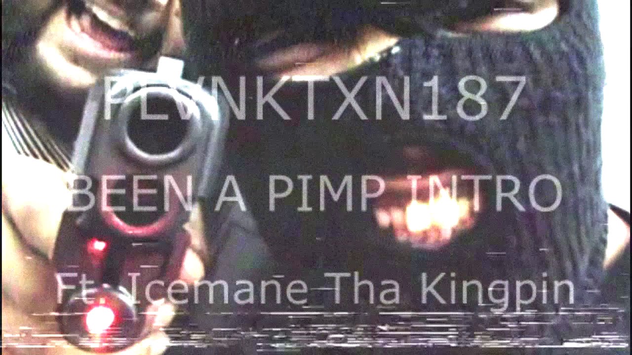 PLVNKTXN187 - BEEN A PIMP INTRO (FT. ICEMANE THA KINGPIN) *OFF VOLUME 3*