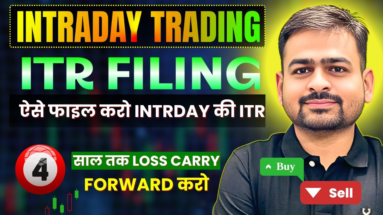 Intraday Trading ITR Filing | Tax on Intraday Trading India | Intraday Trading Loss ITR Filing