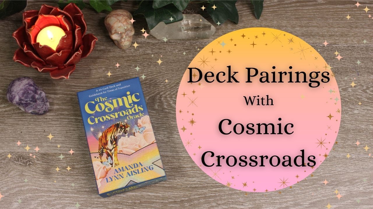 Deck pairings 🦋 with the Cosmic Crossroads Oracle.