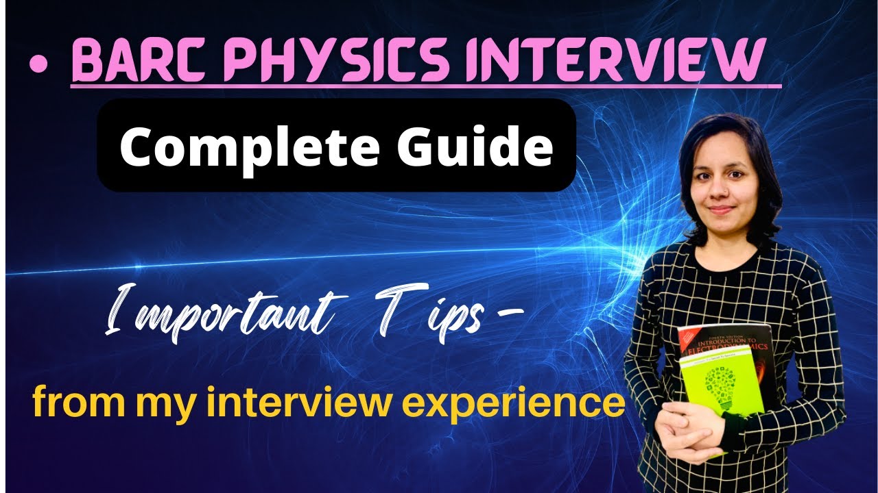 BARC Physics Interview | Preparation | My experience | Important tips & complete guidance