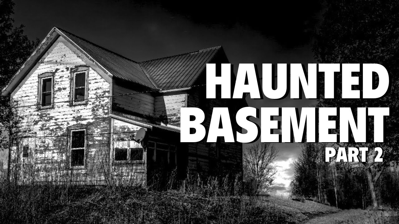I Should Have Stayed Away From That House | Haunted Basement | PART 2