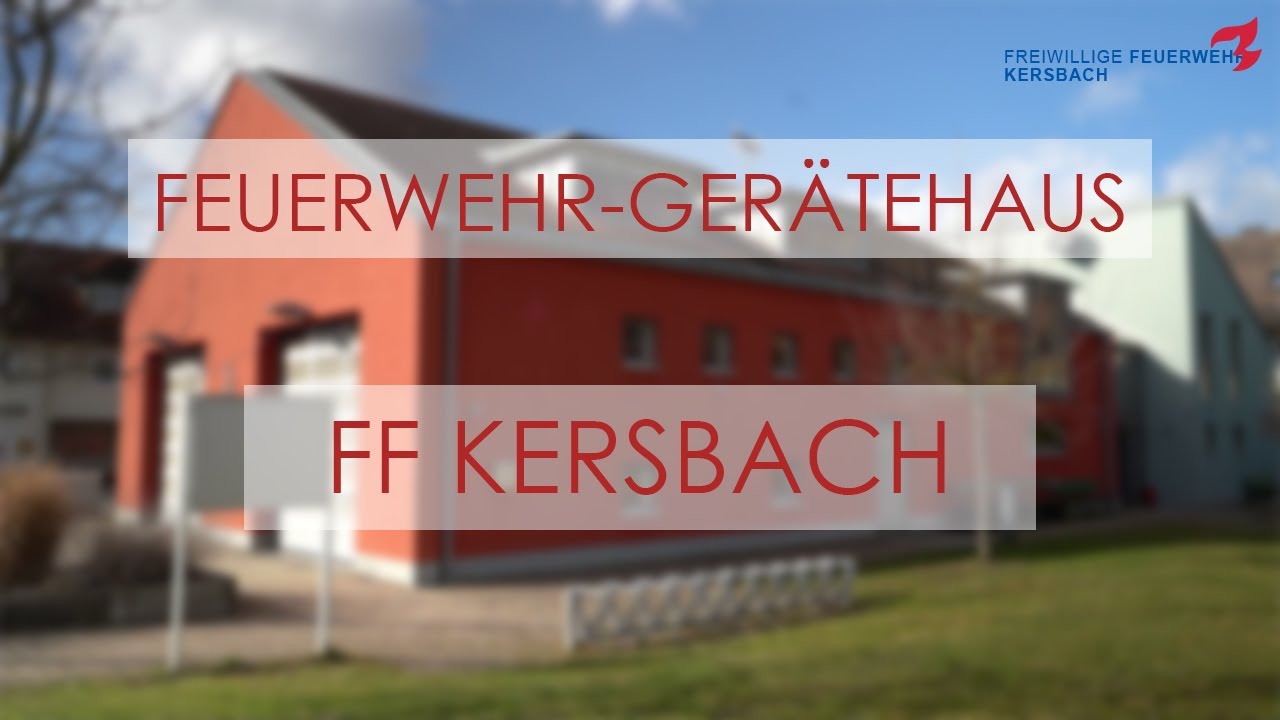 Vorstellung Gerätehaus Freiwillige Feuerwehr Kersbach