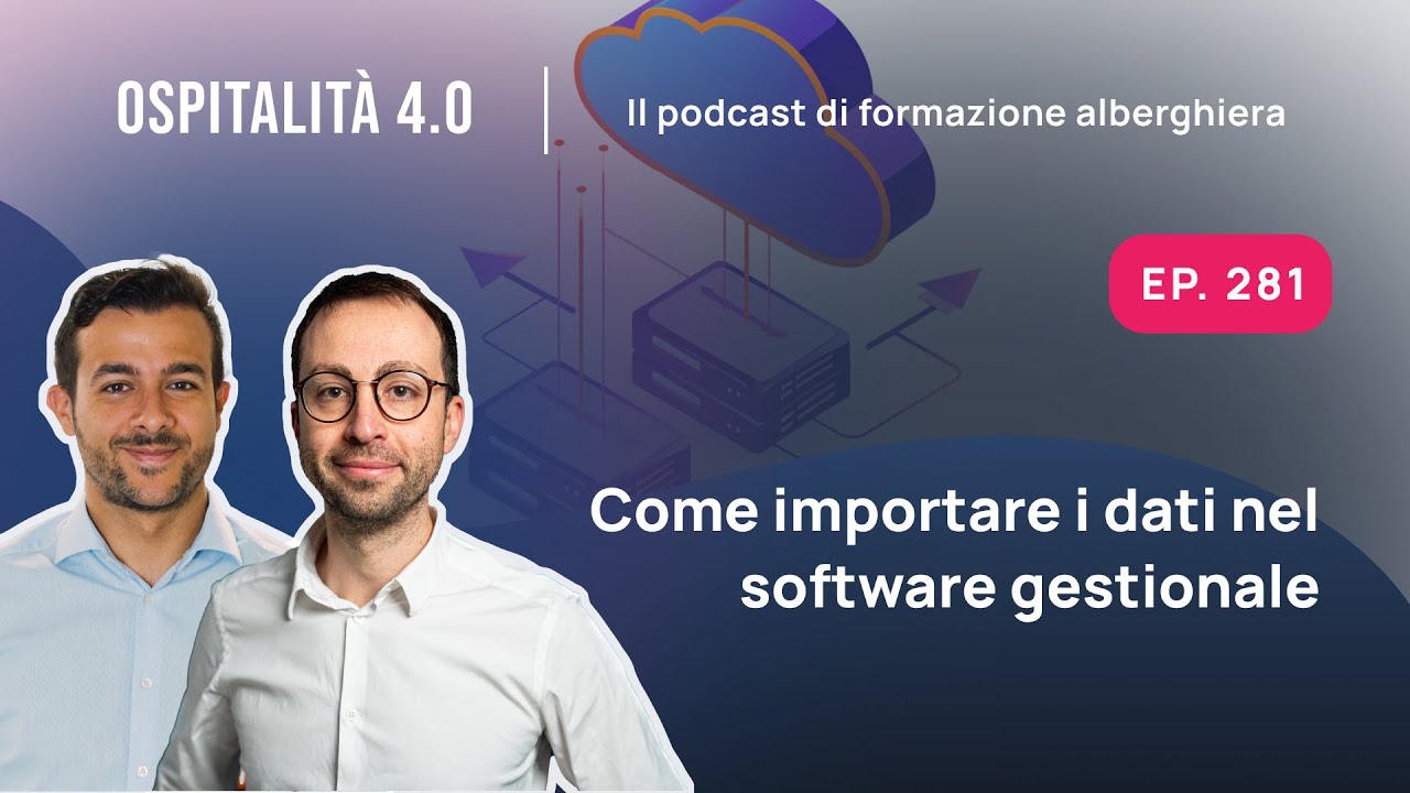 Ep.281 - Come IMPORTARE i DATI nel software gestionale | Ospitalità 4.0