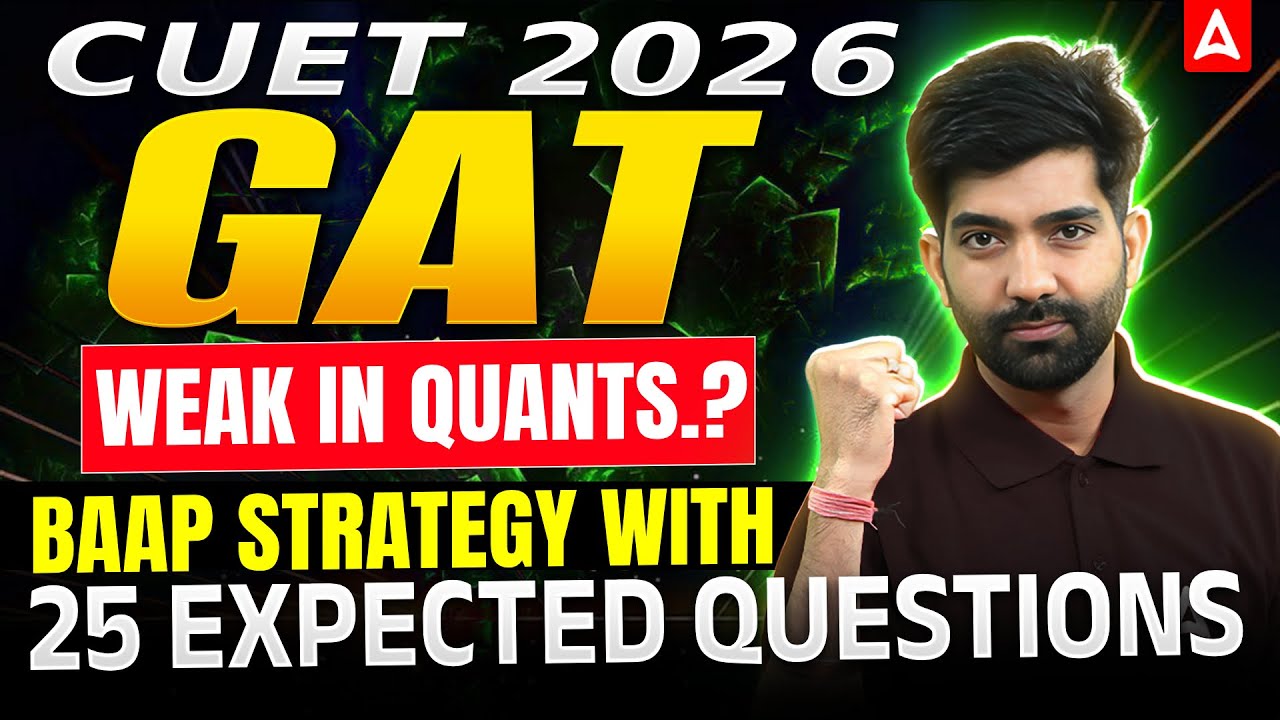 CUET GAT 2026 | Quants 25 Most Expected Questions | CUET Quantitative Aptitude Important MCQ's