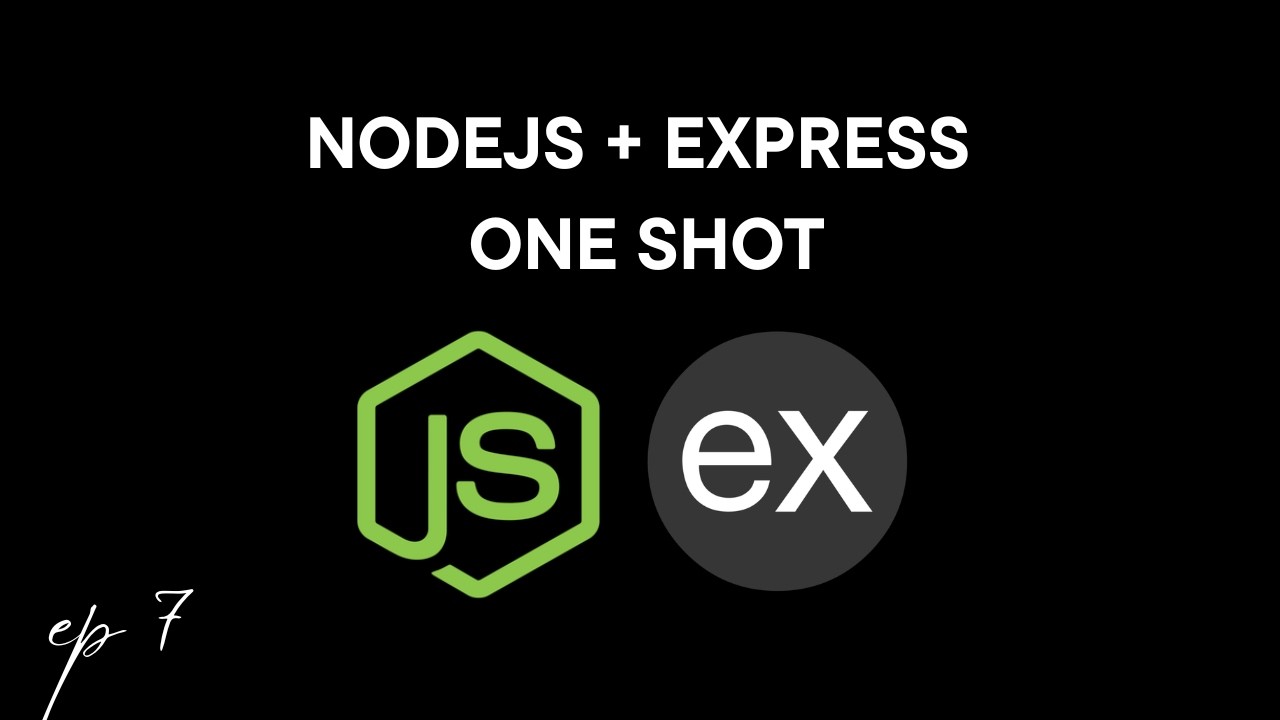 EP - 7 LEARN NODE JS & EXPRESS JS IN ONE SHOT | BACKEND DEVELOPMENT | MERN X AI