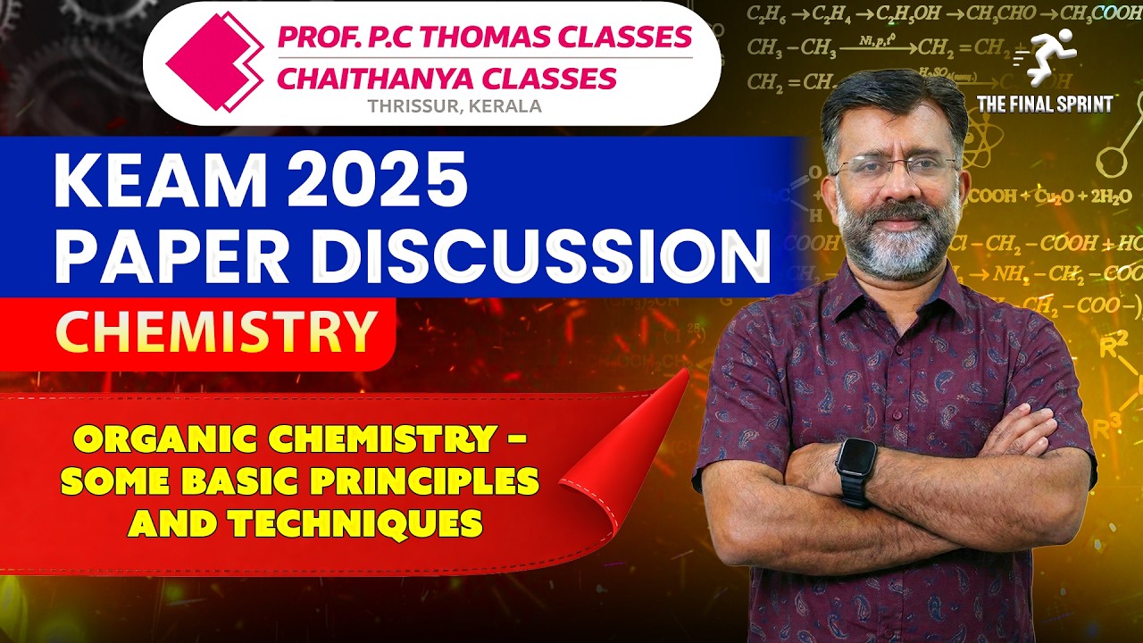 KEAM 2025 SOLVED PAPER  KEAM2026  CHEMISTRY | ORGANIC CHEMISTRY – SOME BASIC PRINCIPLES & TECHNIQUES