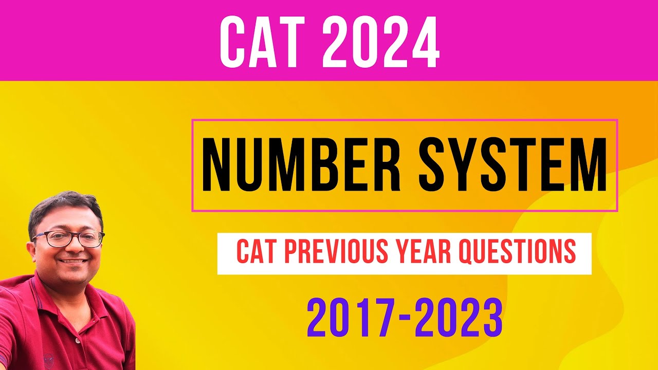 Number System | All CAT PYQs 2017-23 | One Shot || CAT 2024 || Algebra | Quantitative Aptitude