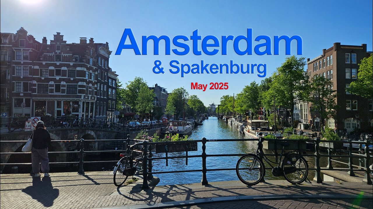 Amsterdam and Spakenburg (May 2025)