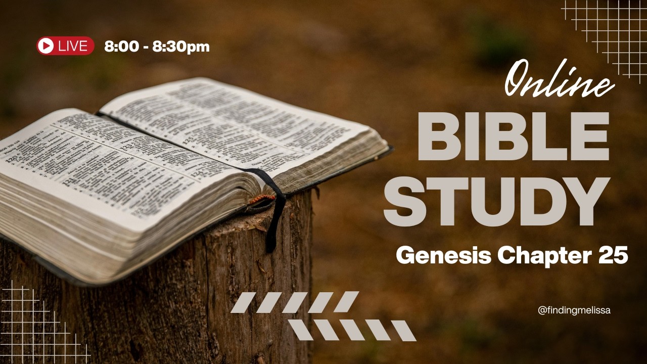 Bible Study - Genesis Chapter 25