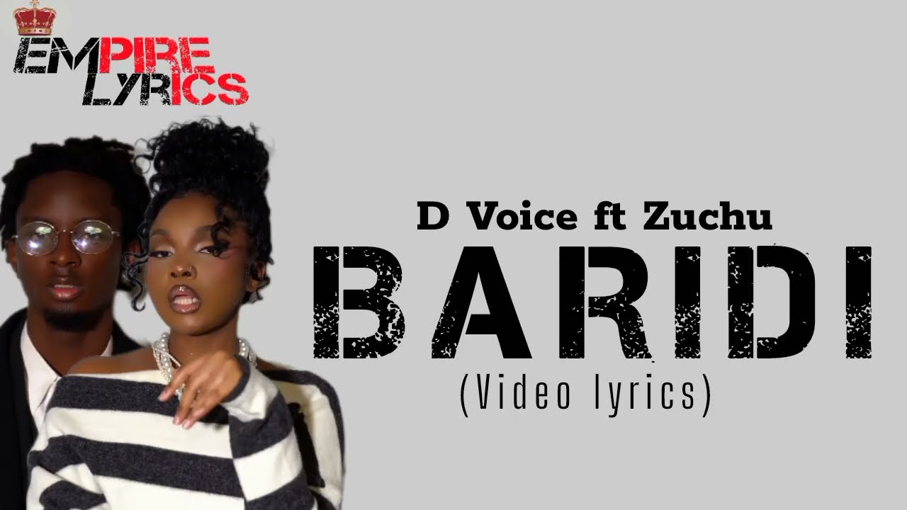 Baridi By D voice ft Zuchu (Video lyrics) #baridi #empirelyrics 