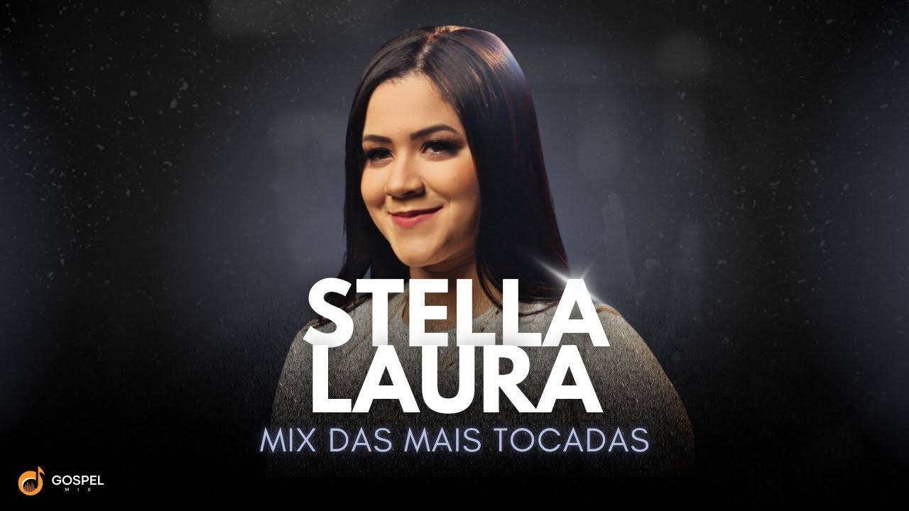 Gospel Mix e Stella Laura | Os Melhores Clipes [Volume 3]