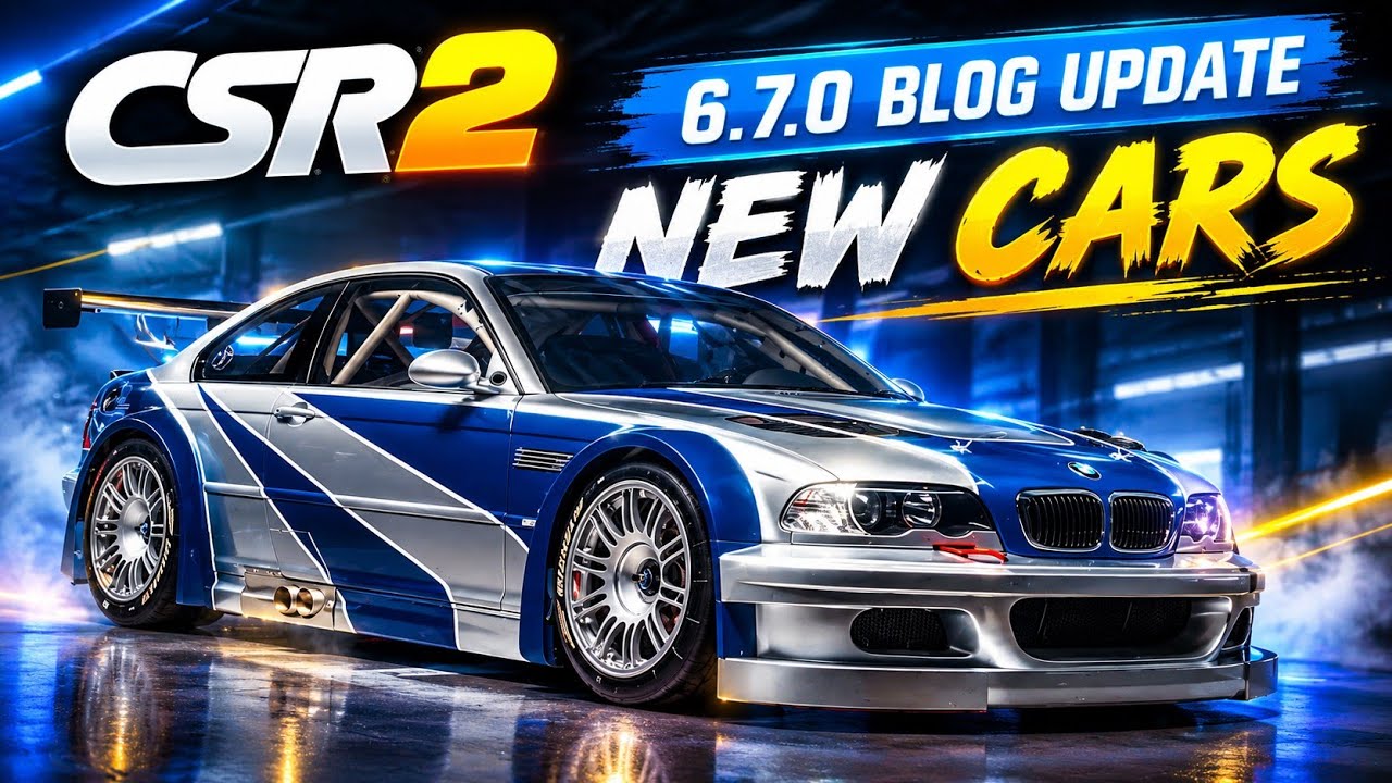 CSR2 | 6.7.0 BLOG UPDATE NEW CARS