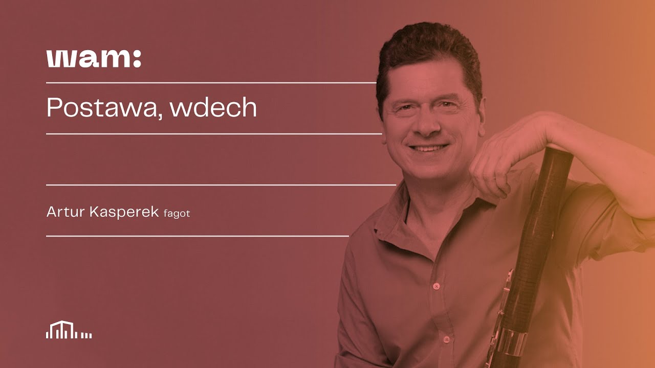 Wiosenna Akademia Muzyki 2021 - FAGOT - prof. Artur Kasperek cz.1/5