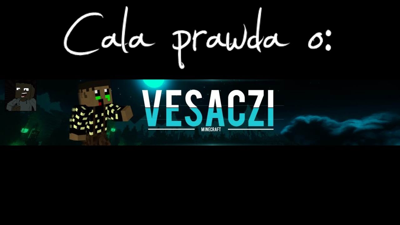 Vesaczi cała prawda!