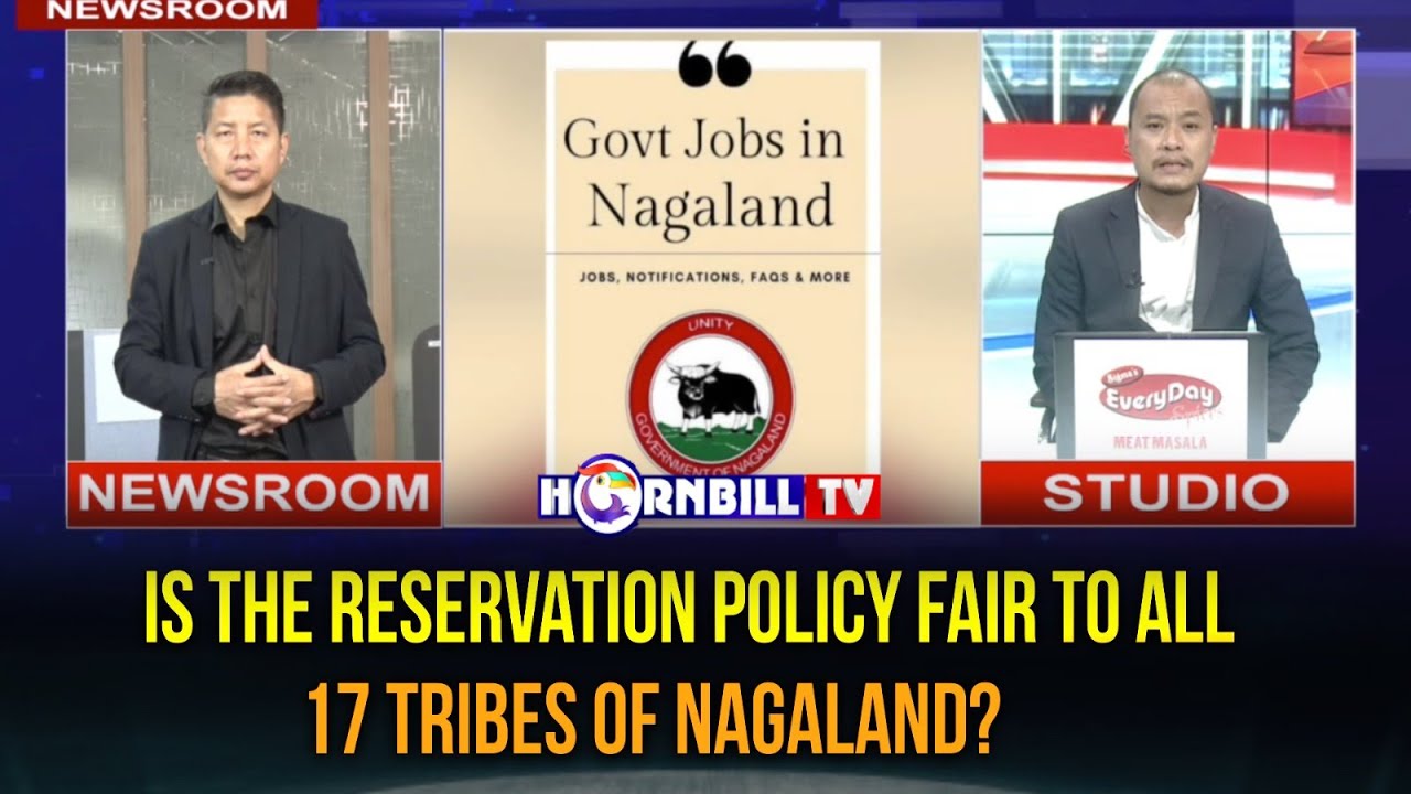 IS THE RESERVATION POLICY FAIR TO ALL 17 TRIBES OF NAGALAND?