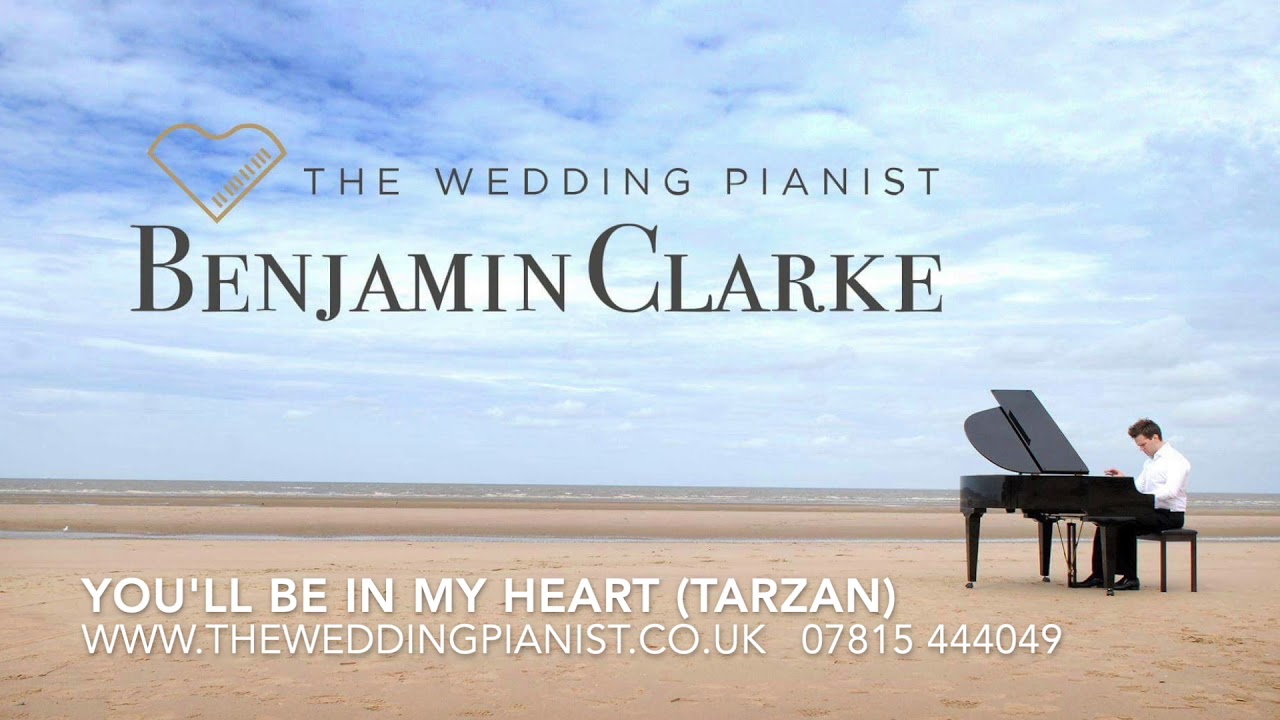 You'll Be In My Heart - Performed by Benjamin Clarke, The Wedding Pianist