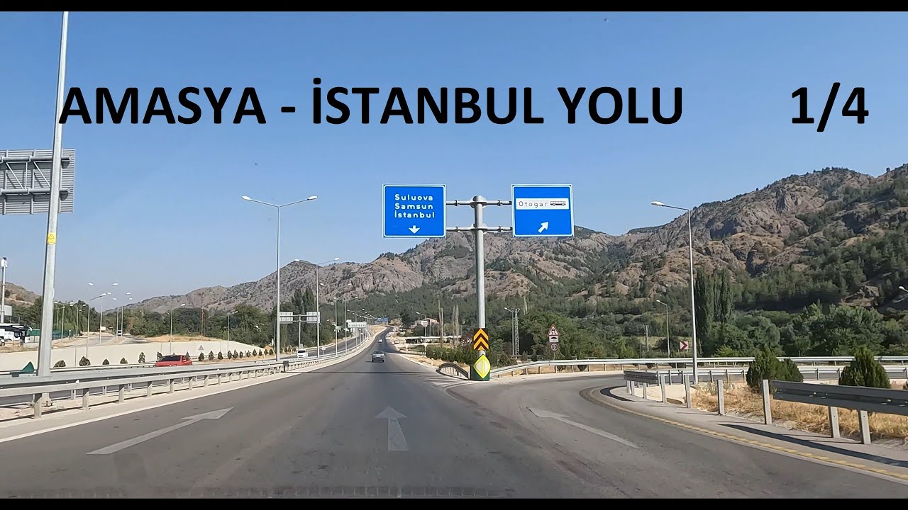 AMASYA - İSTANBUL YOLU  - 1. Bölüm