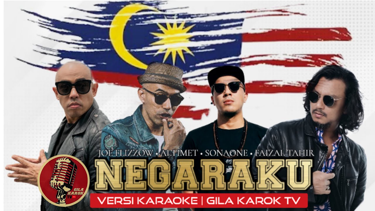NEGARAKU - JOE FLIZZOW, ALTIMET, SONAONE & FAIZAL TAHIR (VERSI KARAOKE) | GILA KAROK TV