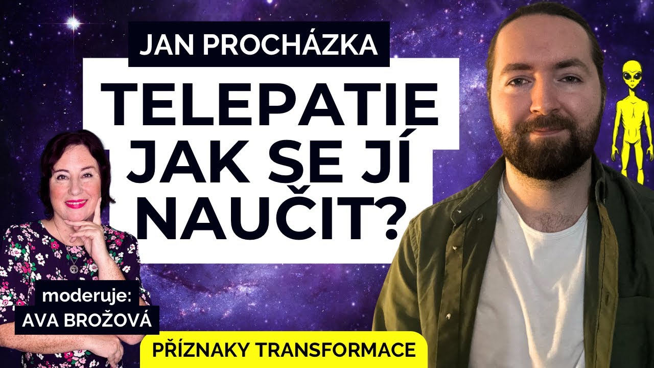 TELEPATIE - jak se j&iacute; naučit? JAN PROCH&Aacute;ZKA Př&iacute;znaky transformace osobn&iacute; rozvoj
