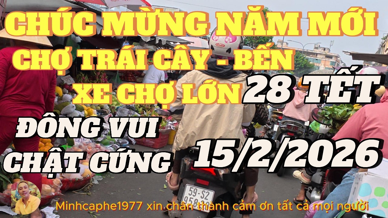 THỦ PHỦ TRÁI CÂY CHỢ BẾN XE CHỢ LỚN.!!.CHÚC BÀ CON TIỂU THƯƠNG..VÀ TẤT CẢ MỌI NGƯỜI ĂN TẾT VUI VẺ.