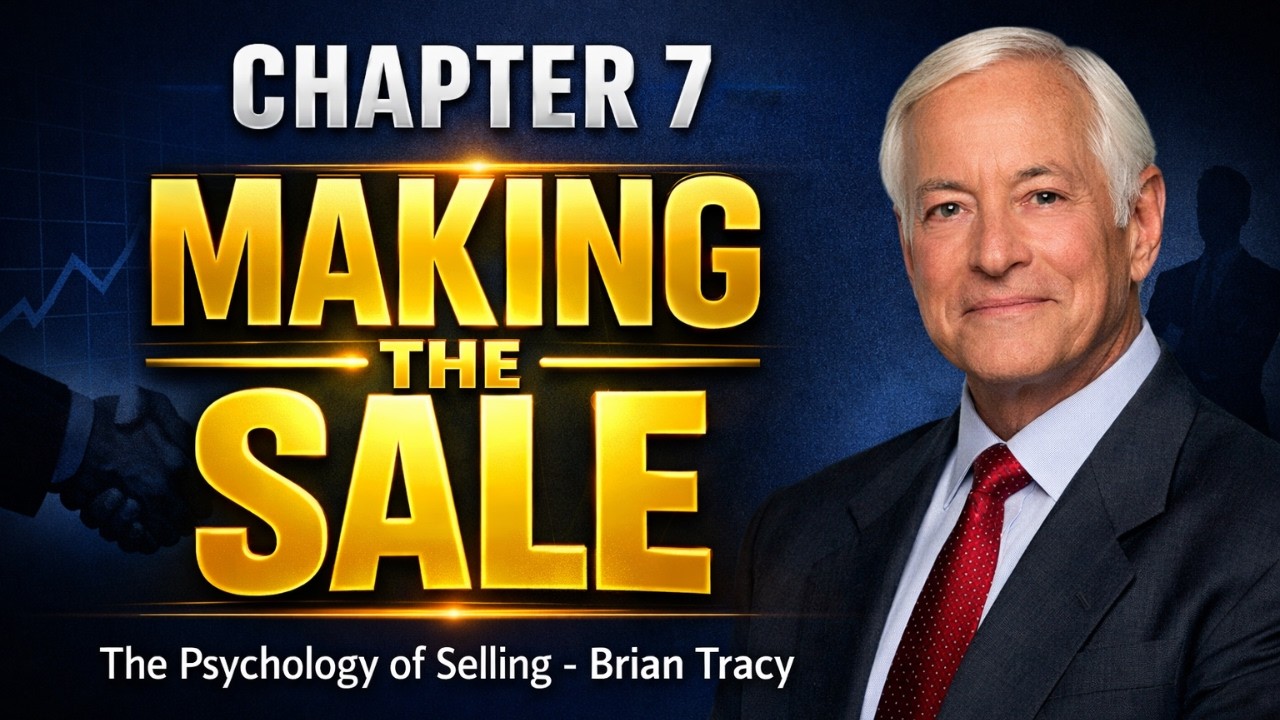 The Psychology of Selling by Brian Tracy | Chapter 7 Explained Urdu/Hindi | How To Sell Book Summary