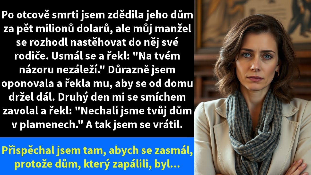 Po otcově smrti jsem zdědila jeho dům za pět milionů dolarů, ale můj manžel se rozhodl nastěhovat