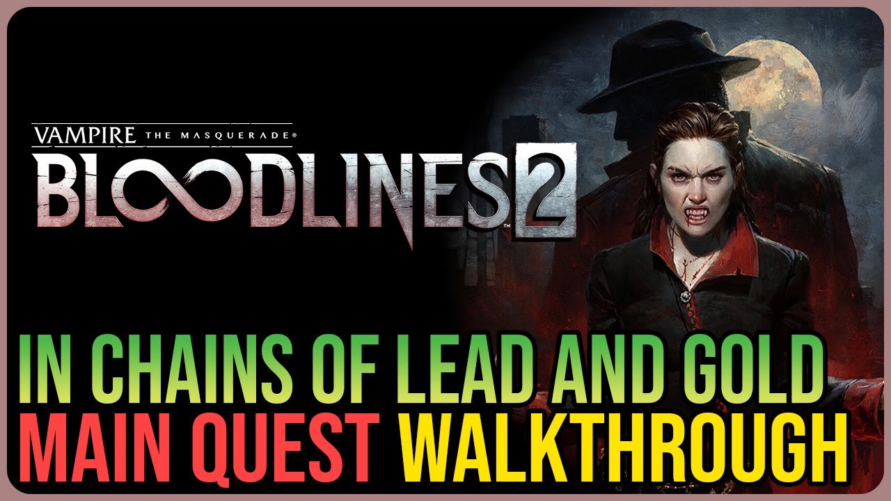 In Chains of Lead and Gold &ndash; Bloodlines 2