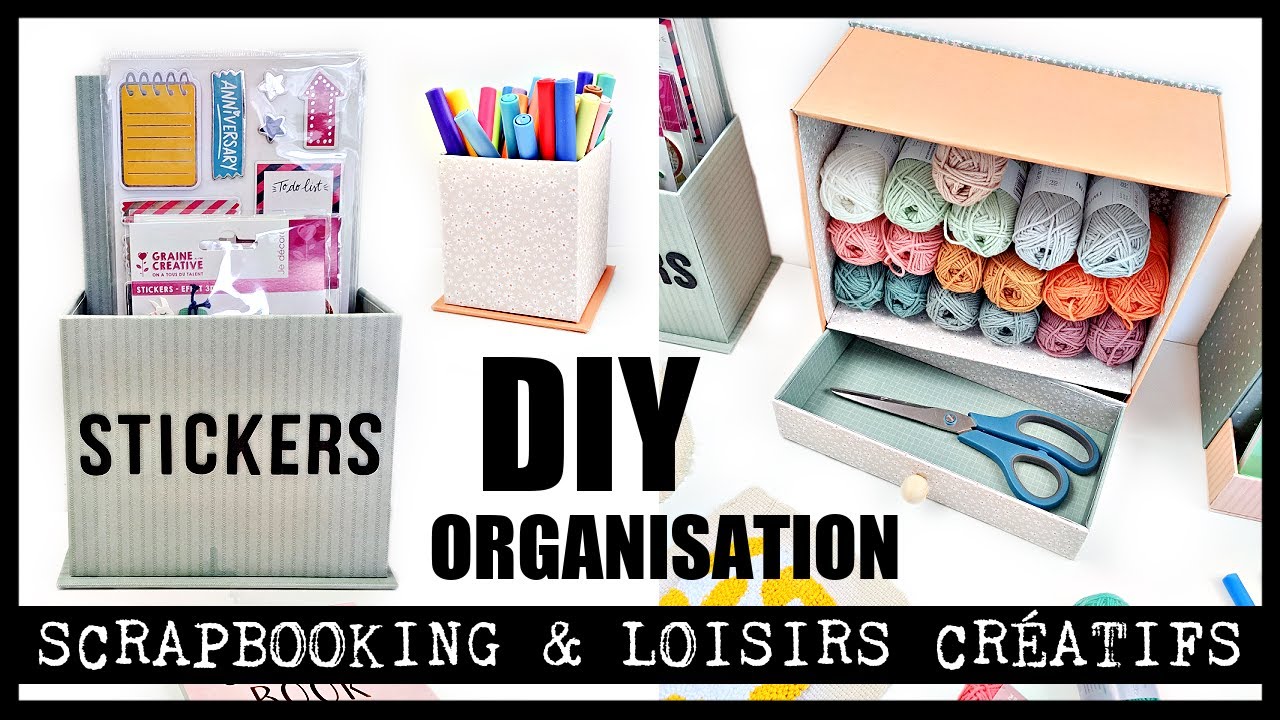 FABRIQUER RANGEMENTS SCRAPBOOKING ET LOISIRS CRÉATIFS