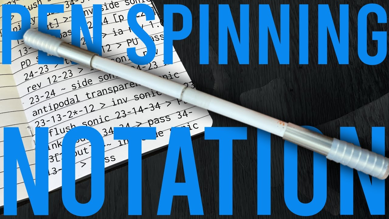 Pen Spinning: FULL Beginner Notation Guide