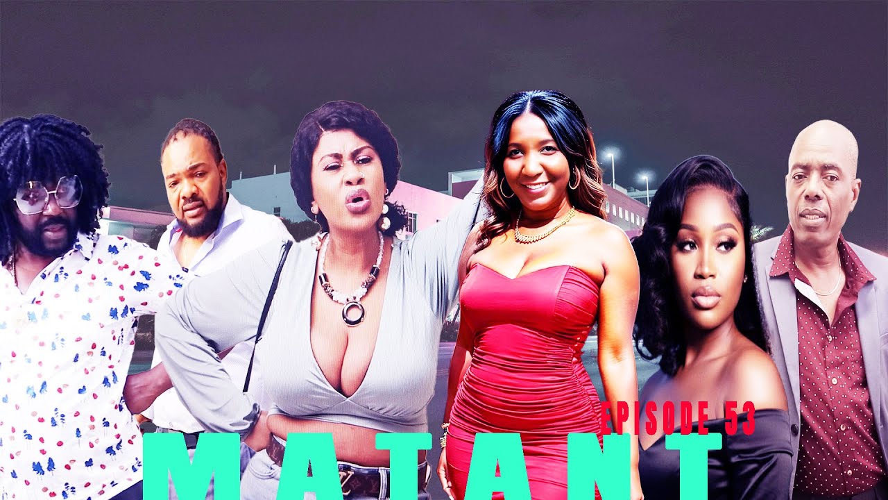 MATANT EPISODE 53 Mini serie 2025 DIRECTED BY GODNEL LATUS ATIS BILLY