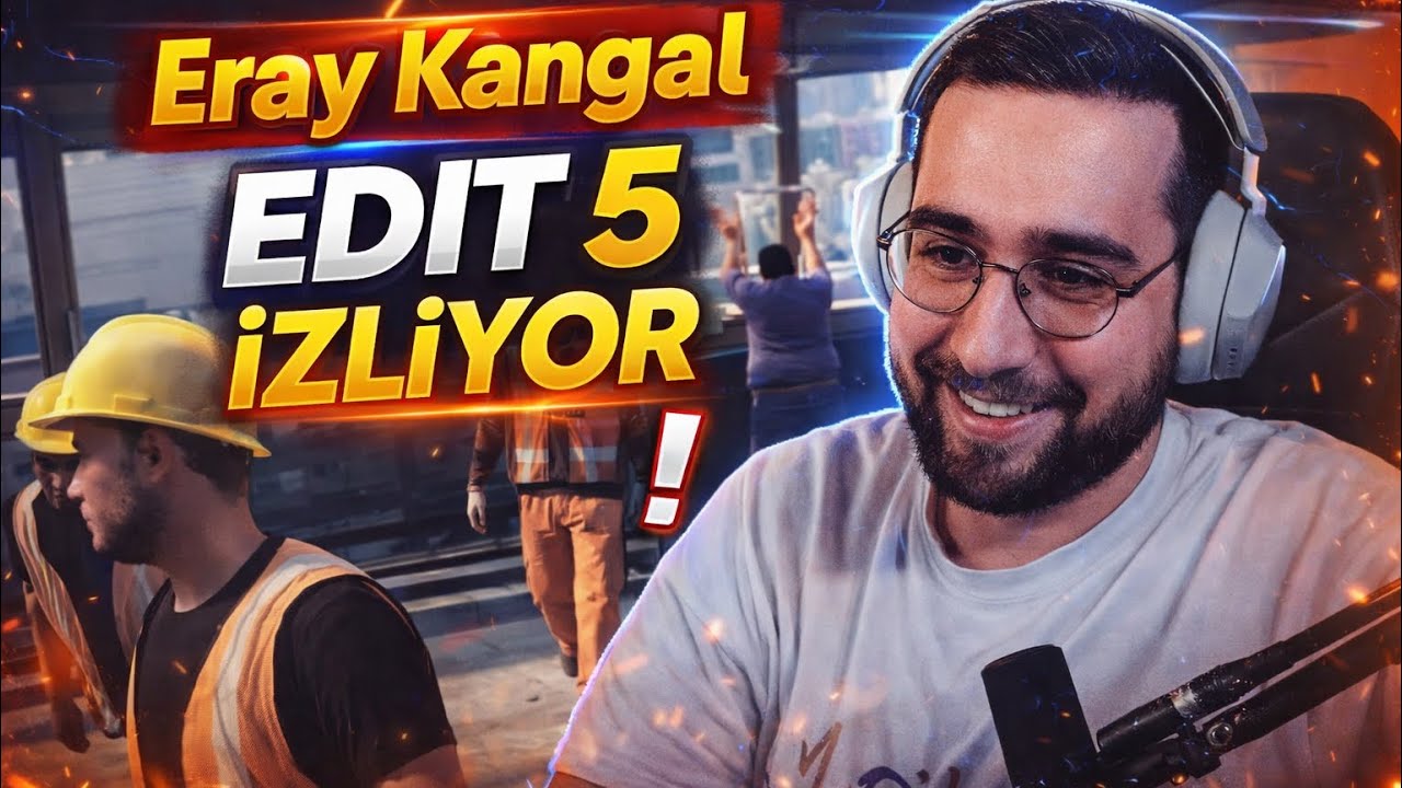 Eray | Kangal Edit 5 İzliyor