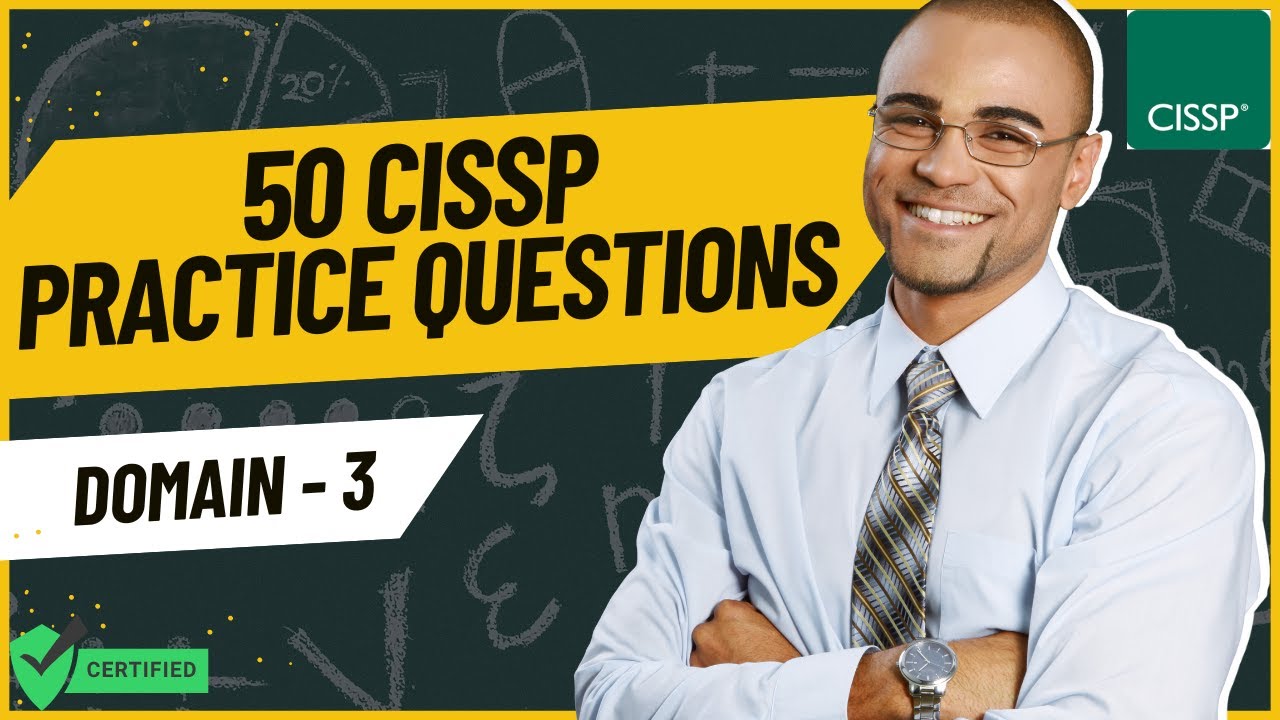 50 CISSP Practice Questions and Answers 2026 | CISSP Domain 3 Prep
