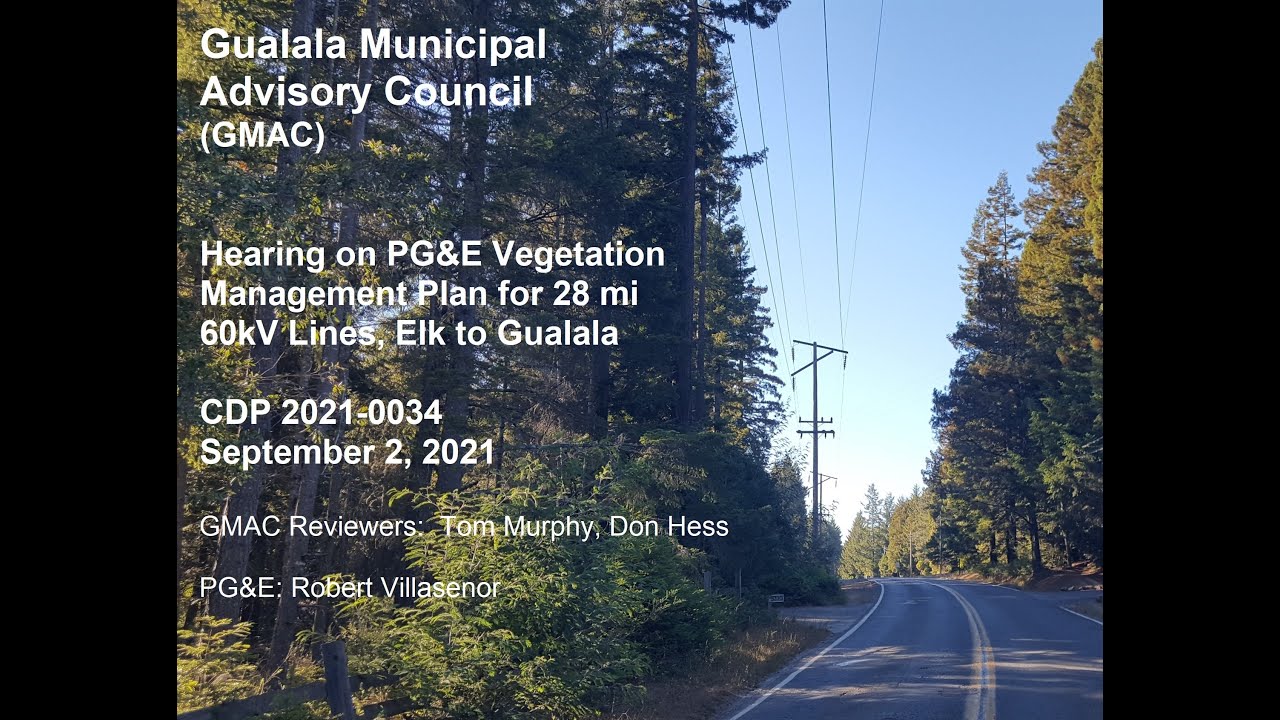 PG&E Vegetation Safety Hearing  at GualalaMAC    9-2-21