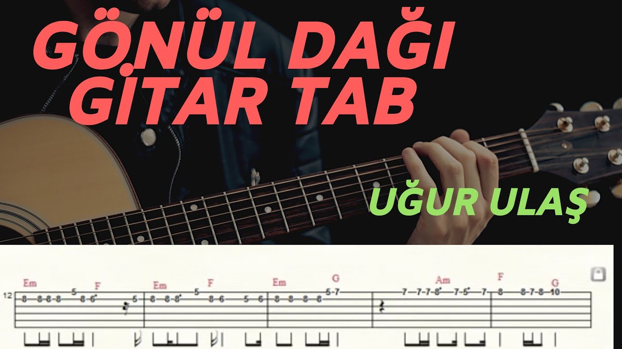 GÖNÜL DAĞI-GİTAR DERSİ-SOLO- TAB- NOTA- TUTORİAL