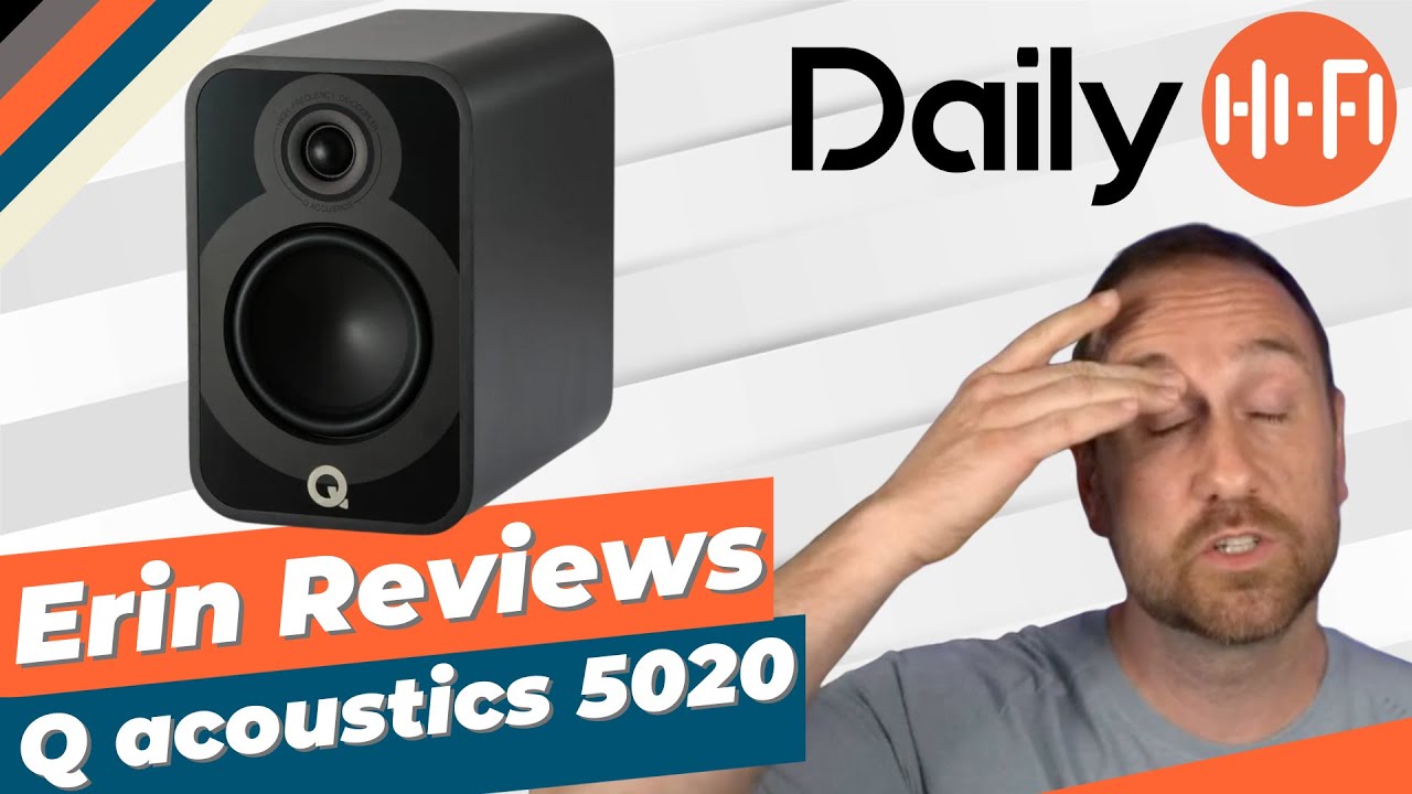 What Are Erin's Thoughts On The Q Acoustics 5020?