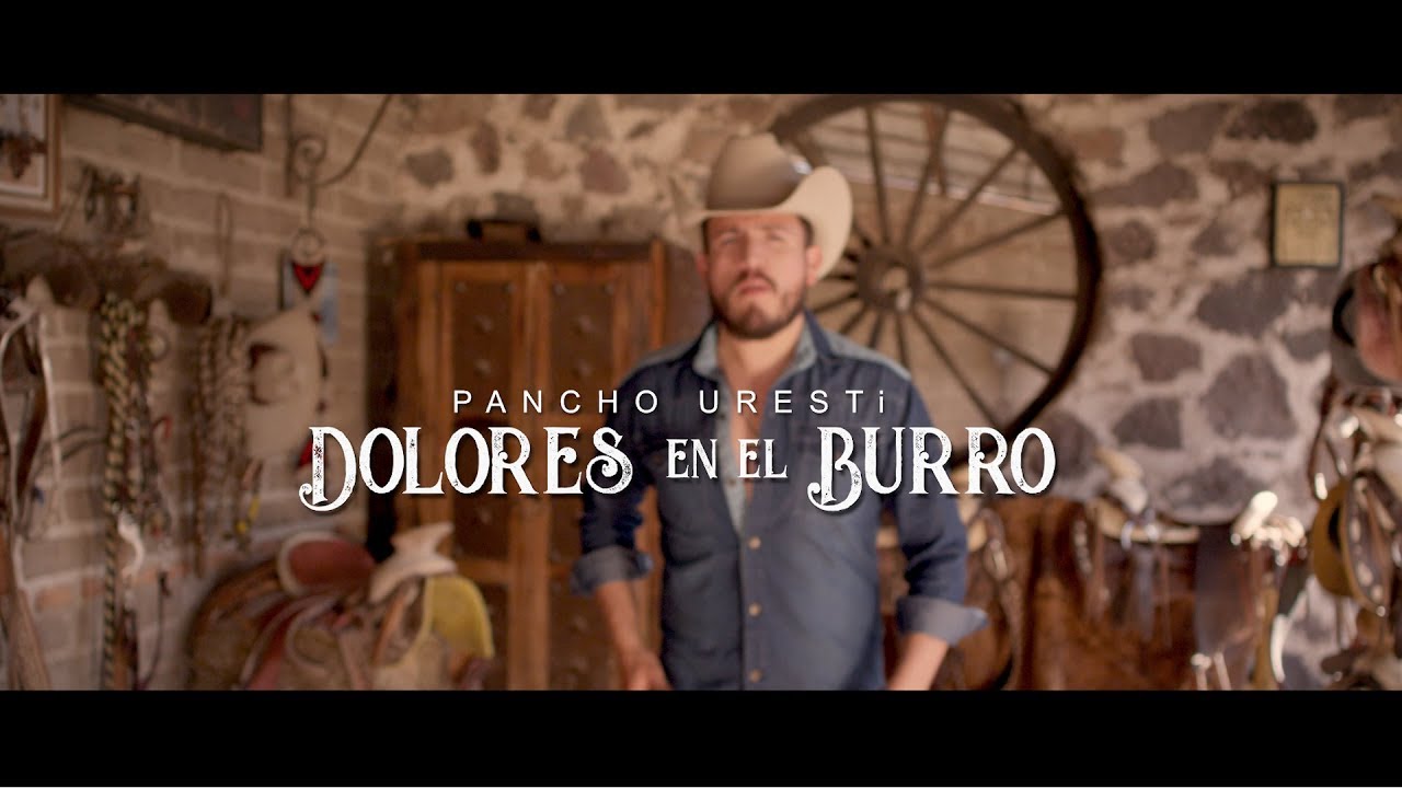 Dolores en el Burro - Pancho Uresti (Video Oficial)