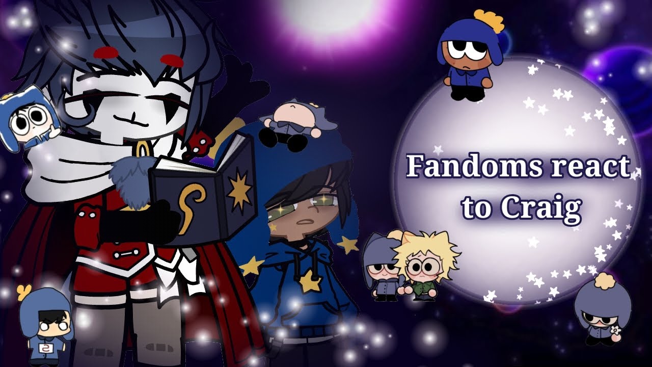 My fav characters react to Craig Tucker || Part 1/5 || South Park || Ryusuu || Read Description ||