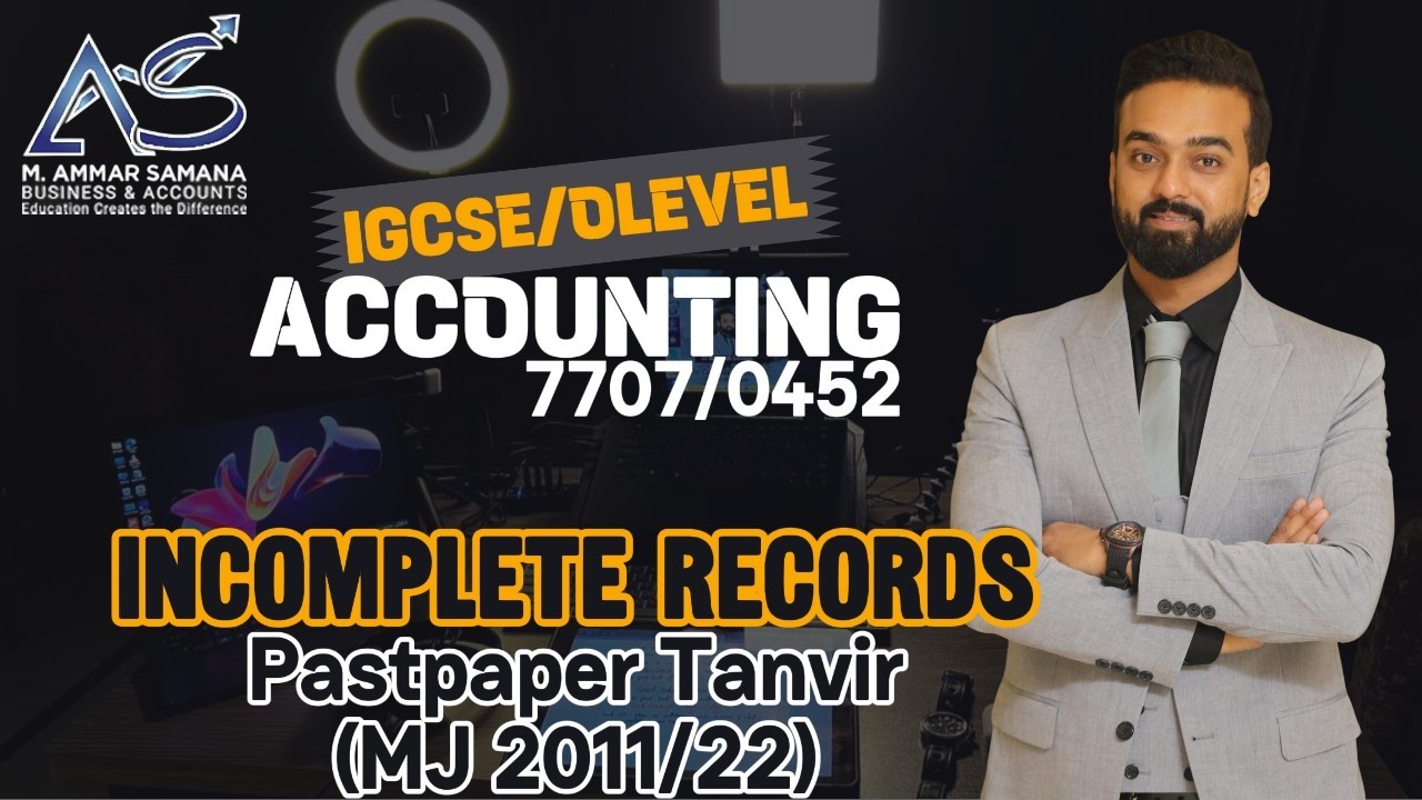 Accounting OLEVELS & IGCSE Class 90 - Incomplete Records of Tanvir Past Paper MJ 2011-22