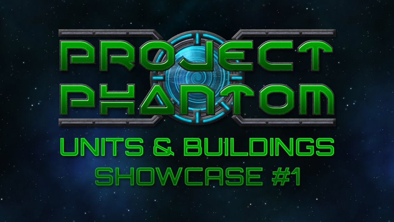 Project Phantom - Units & Buildings Showcase #1
