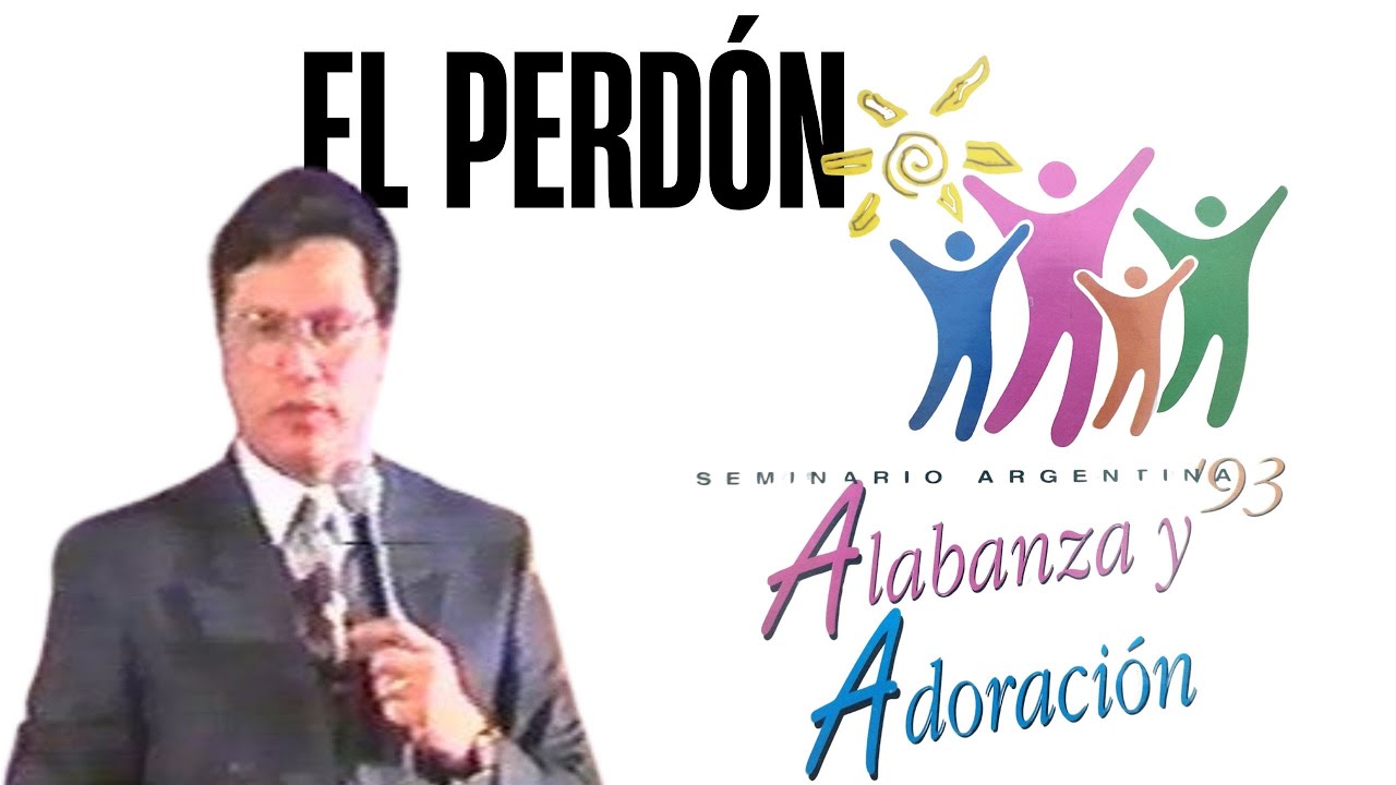 Congreso de Alabanza y Adoración | Seminario Argentina 1993 | Chuy Olivares - El Perdón