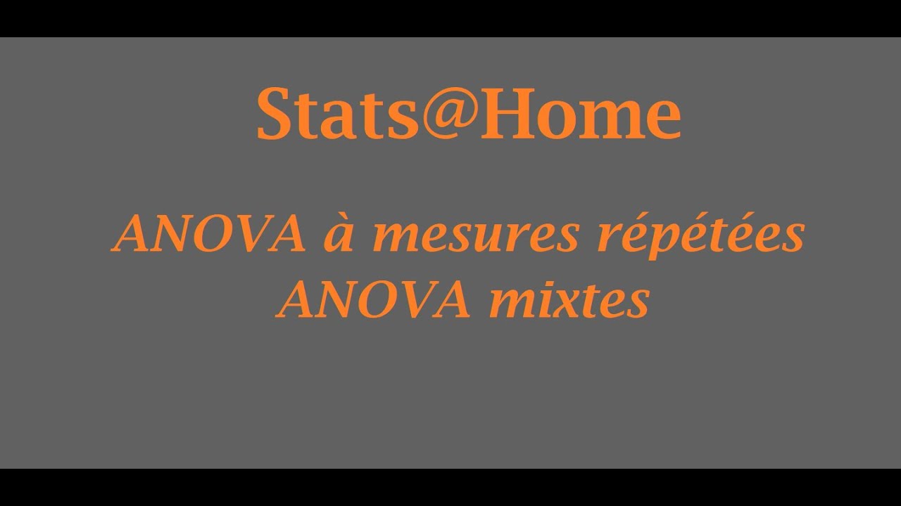 ANOVA à mesures répétées et ANOVA mixte - Théorie