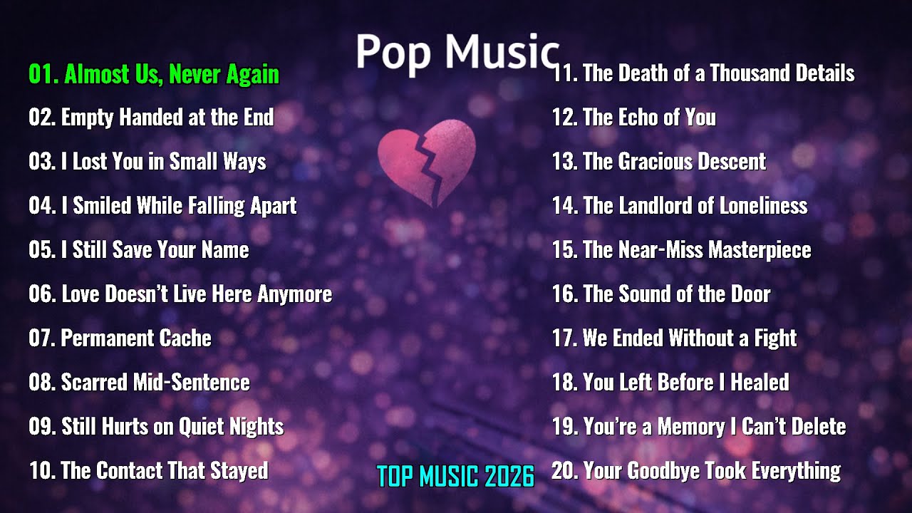 Pop Music Playlist 2026 💔 Sad Songs That Hurt Quietly | Emotional Broken Heart Mix